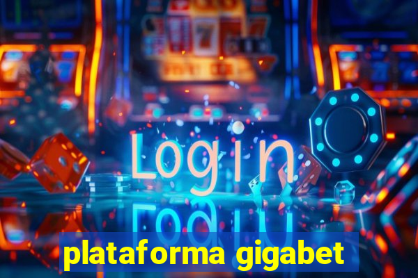 plataforma gigabet